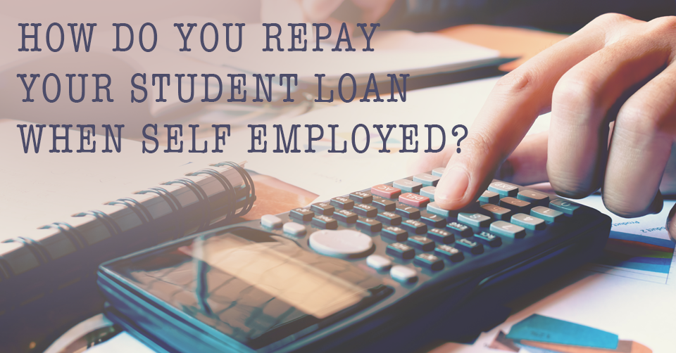 how-to-pay-student-loan-when-self-employed-advice-blog