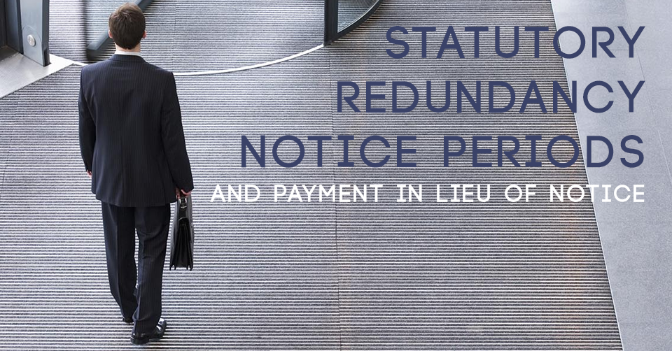 statutory-redundancy-notice-periods-and-payment-in-lieu-of-notice