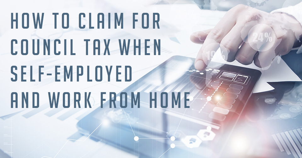 how-to-claim-council-tax-when-self-employed-and-work-from-home